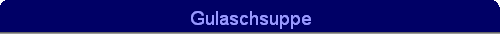 Gulaschsuppe